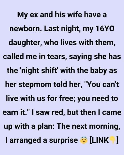 I CONFRONTED MY EX AFTER OUR DAUGHTER WAS TREATED LIKE A FREE NANNY—AND